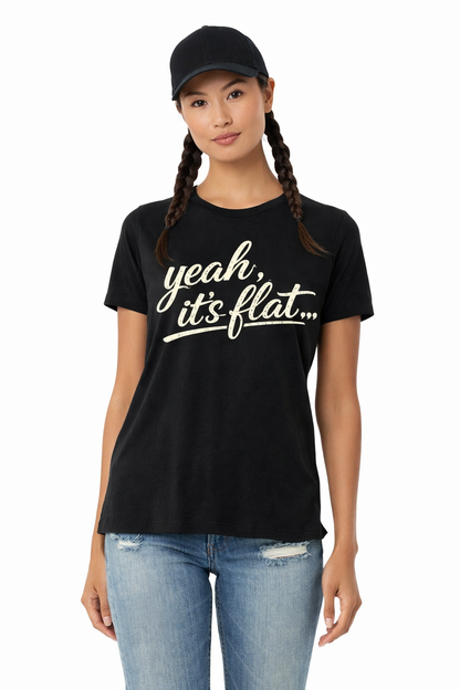 Yeah, It’s Flat…